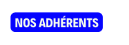 NOS ADHÉRENTS